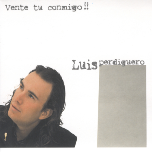Luis Perdiguero Vente Tú Conmigo !! (CD) Album