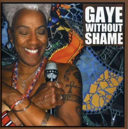 Gaye Adegbalola Gaye Without Shame (CD) Album