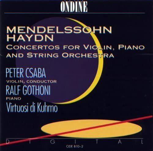 Felix Mendelsso Mendelssohn: Concerto for Violin, Piano & String Orchestra  (CD)