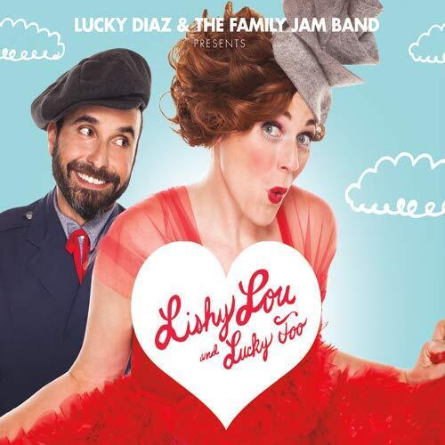 Lucky Diaz and the Family Jam Band Lishy Lou and Lucky Too (CD)