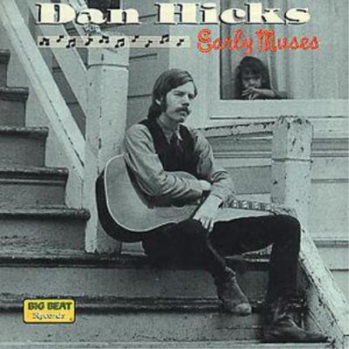 Dan Hicks Early Muses (CD) Album
