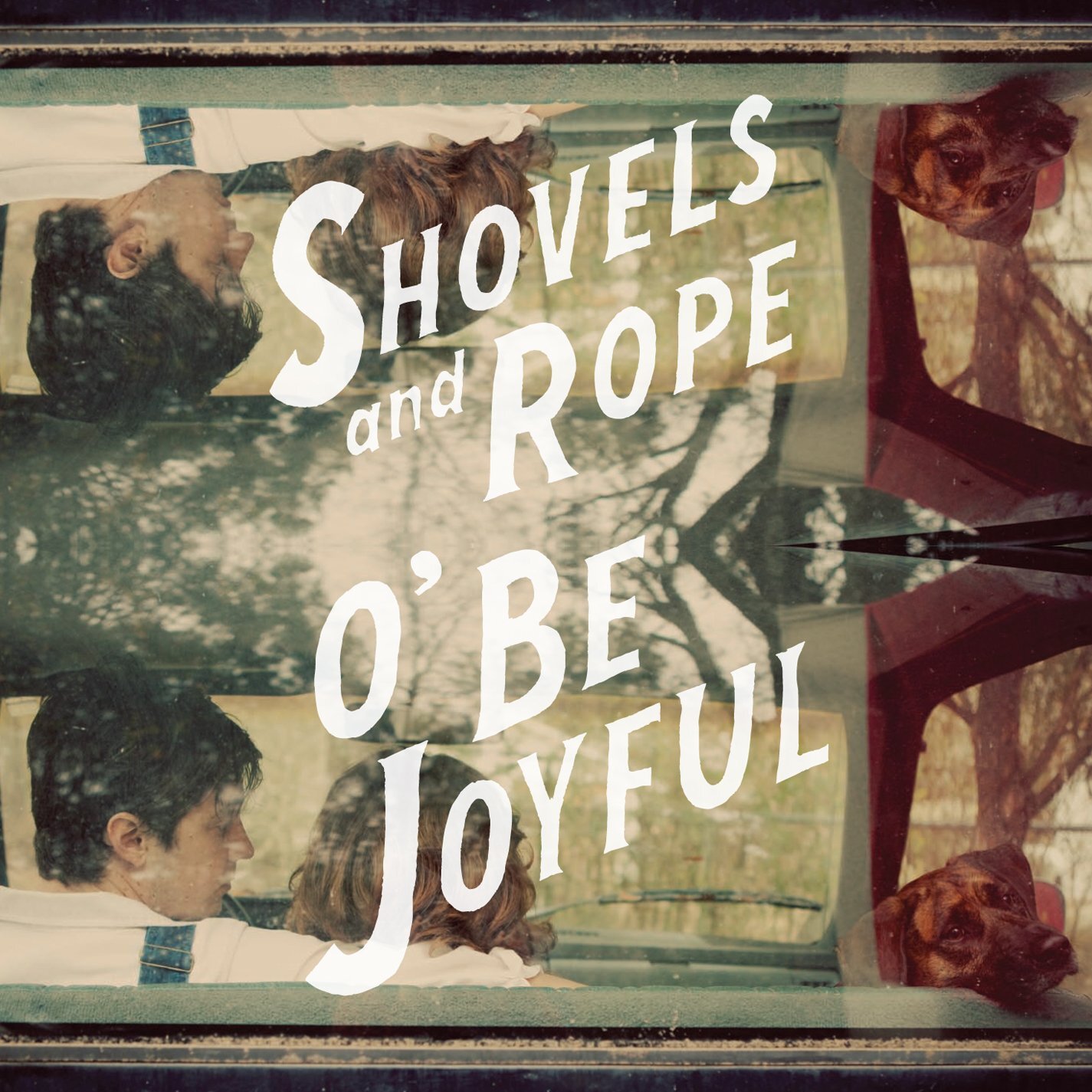 Shovels & Rope O Be Joyful (Vinyl LP)