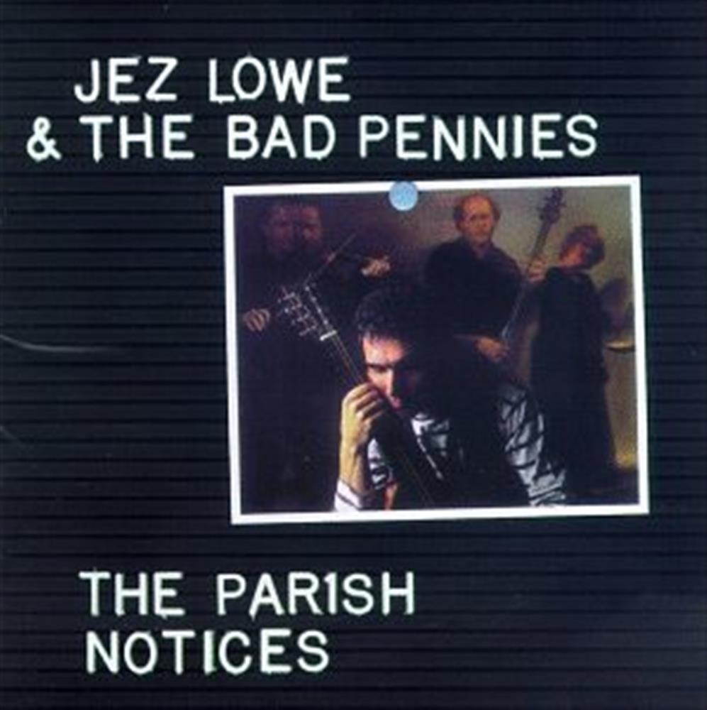 The Parish Notice - Jez Lowe and the Bad Pennies (Audio cd)