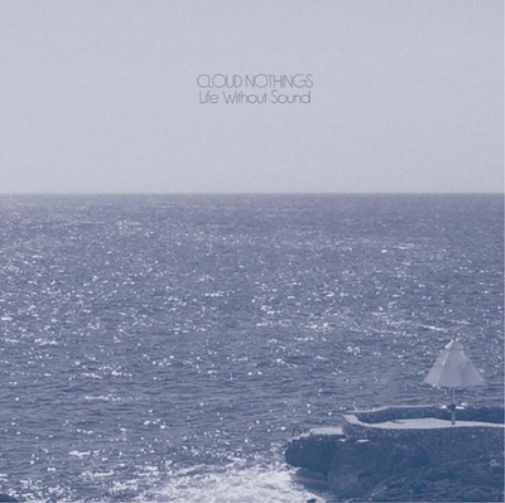 Cloud Nothings Life Without Sound (Vinyl LP) 12" Album