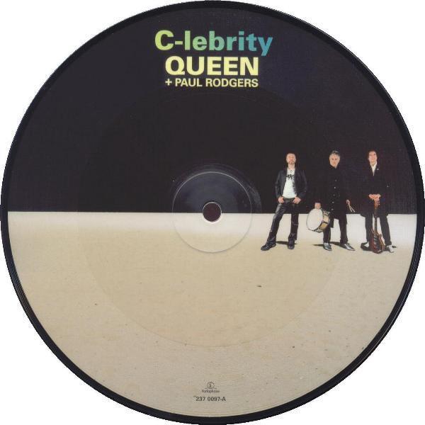 QUEEN / PAUL RODGERS - C-LEBRITY - 7" PICTURE DISC VINYL BRAND NEW 2008