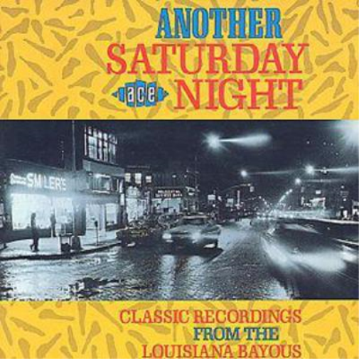 Various Another Saturday Night: CLASSIC RECORDINGS FROM THE LOUISIANA BAYOU (CD)