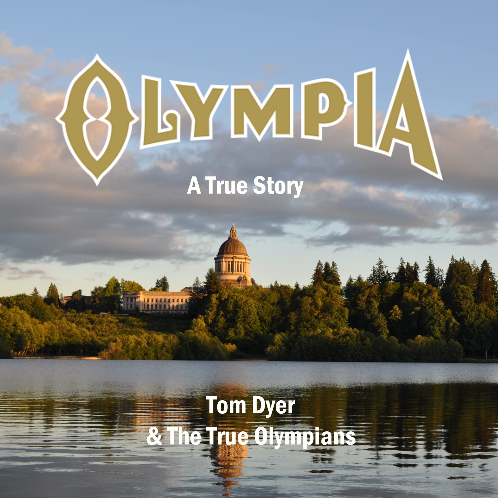 Tom Dyer & the True Olympians Olympia: A True Story (CD)
