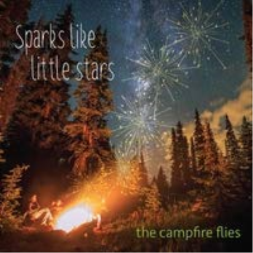 Campfire Flies Sparks Like Little Stars (CD)