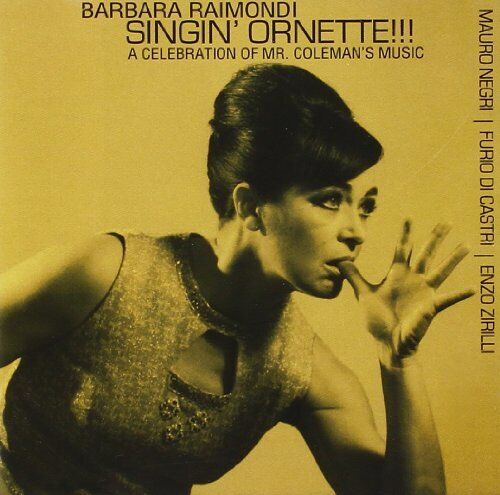 Barbara Raimondi - Singin' Ornette!!!