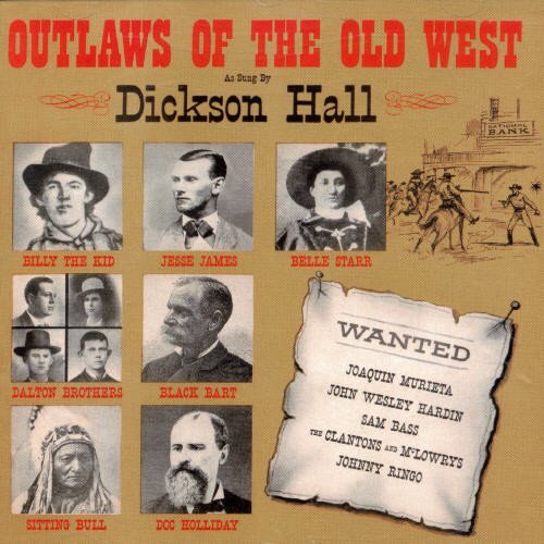 Dickson Hall Outlaws of the Old West (CD)