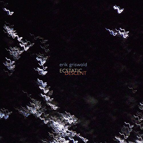 Erik Griswold Erik Griswold: Ecstatic Descent (CD)