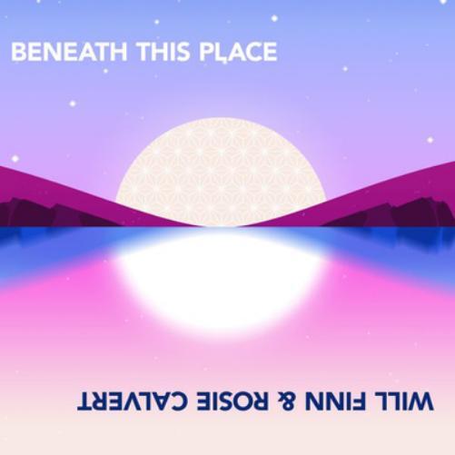 Will Finn & Rosie Calvert Beneath This Place (CD) Album