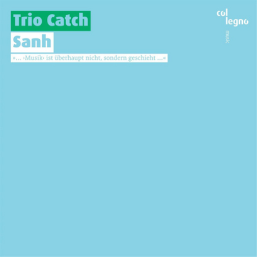 Trio Catch Trio Catch: Sanh (CD) Album