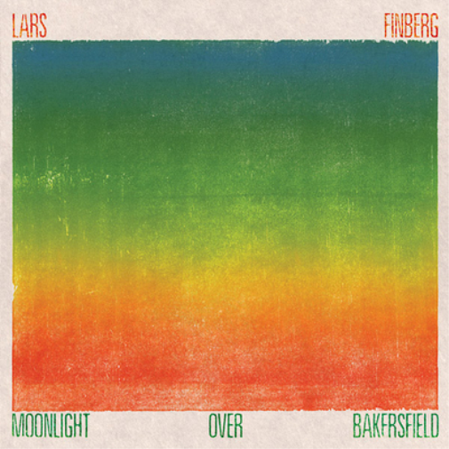 Lars Finberg Moonlight Over Bakersfield (CD) Album