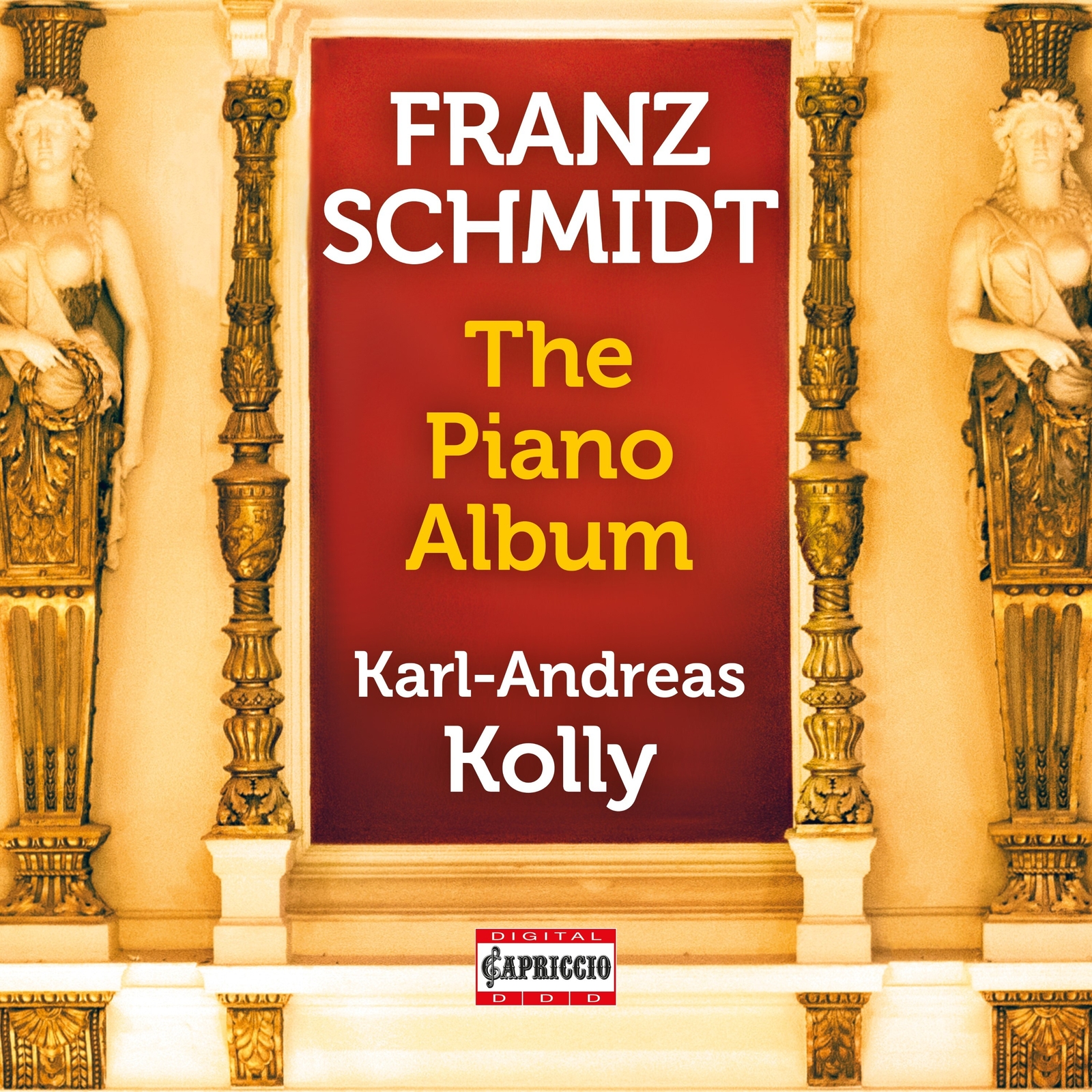 Franz Schmidt Franz Schmidt: The Piano Album (CD) Album