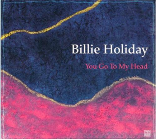 Billie Holiday You Go to My Head (CD) Album
