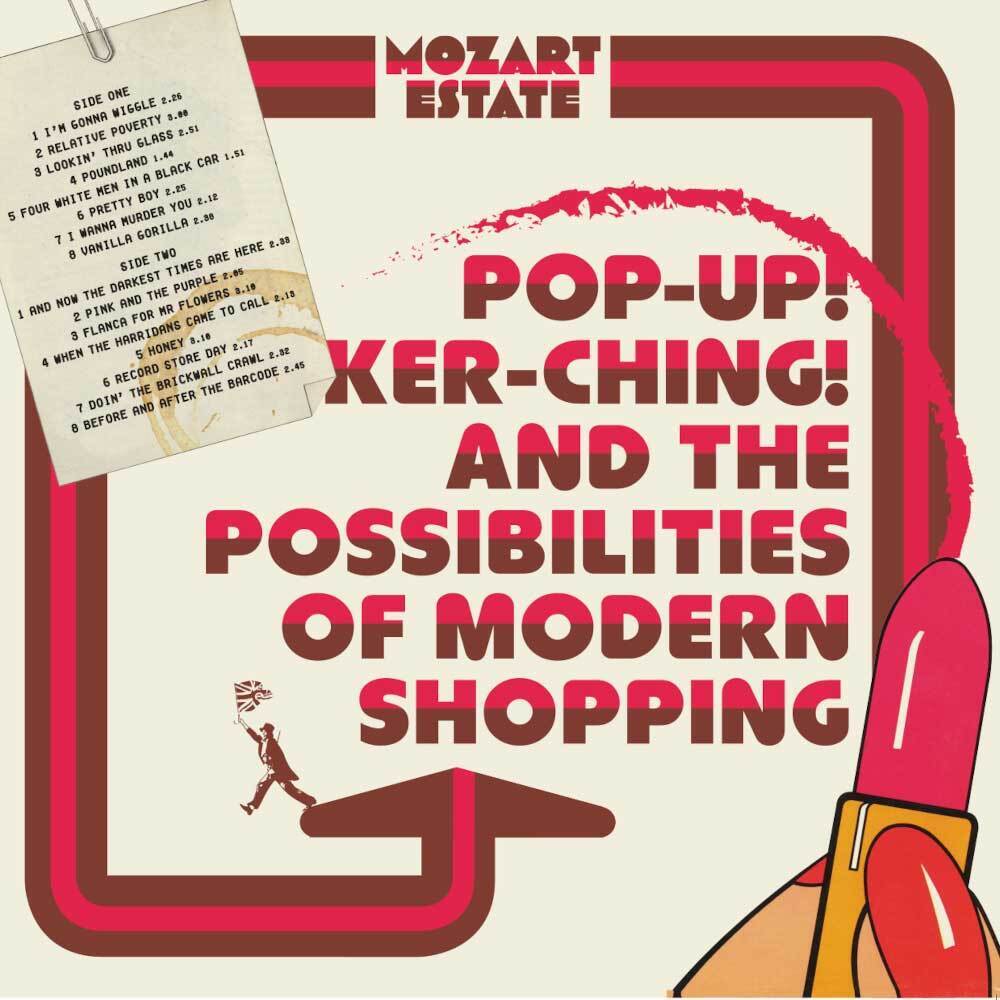 Mozart Estate Pop-up! Ker-ching! And the Possibilities of Modern Shop (Vinyl LP)