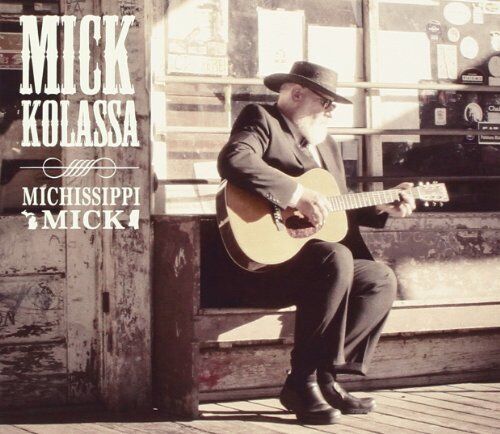 Mick Kolassa Michissippi Mick (CD)