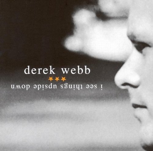 Derek Webb I See Things Upside Down (CD)