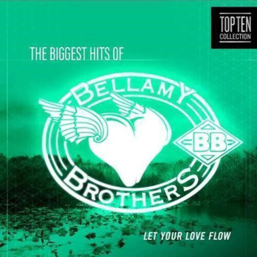 The Bellamy Broth Let Your Love Flow: The Biggest Hits of the Bellamy Broth (CD)