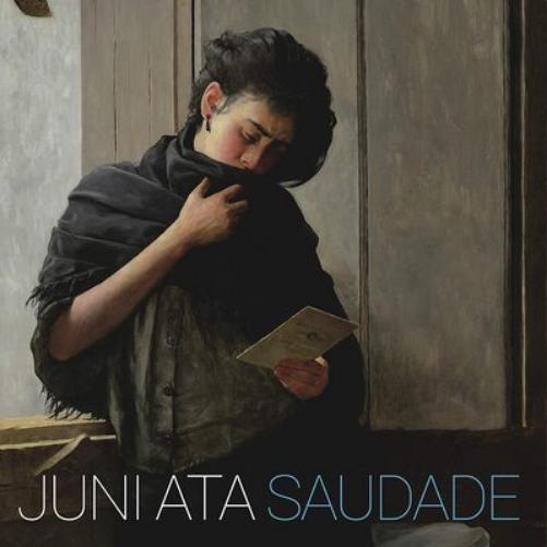 Juni Ata Saudade (Vinyl LP) 12" Album