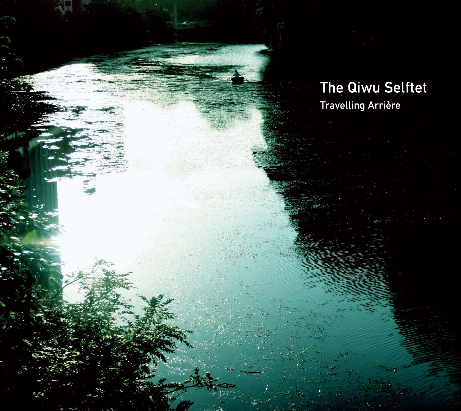Qiwu Selftet Travelling Arriere (CD)