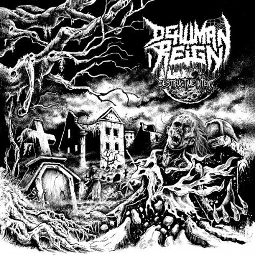 Dehuman Reign Destructive intent (CD)