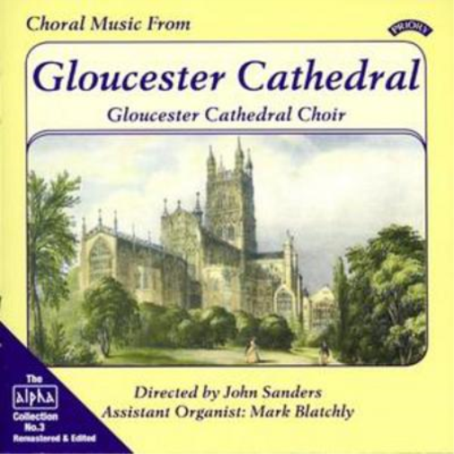 Various Composer Choral Music from Gloucester Cathedral (Sanders, Blatchly (CD)
