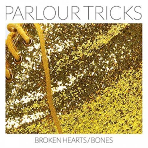 Broken Hearts/Bones - Parlour Tricks (Audio CD)
