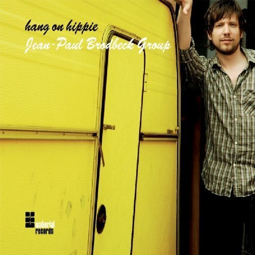 Jean-Paul Brodbeck Group Hang on hippie (CD) Album