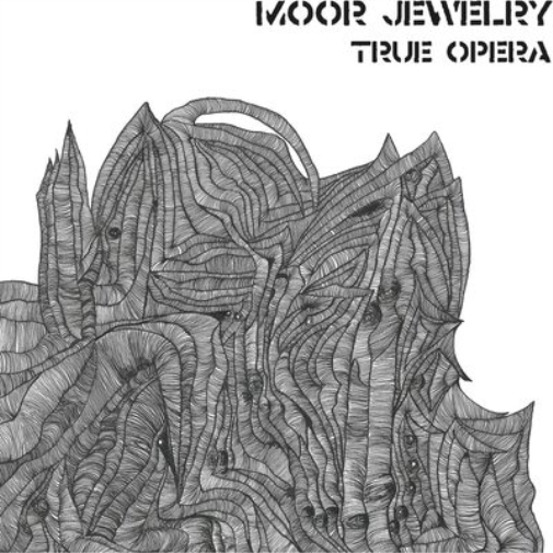 Moor Jewelry True Opera (Vinyl LP) 12" Album