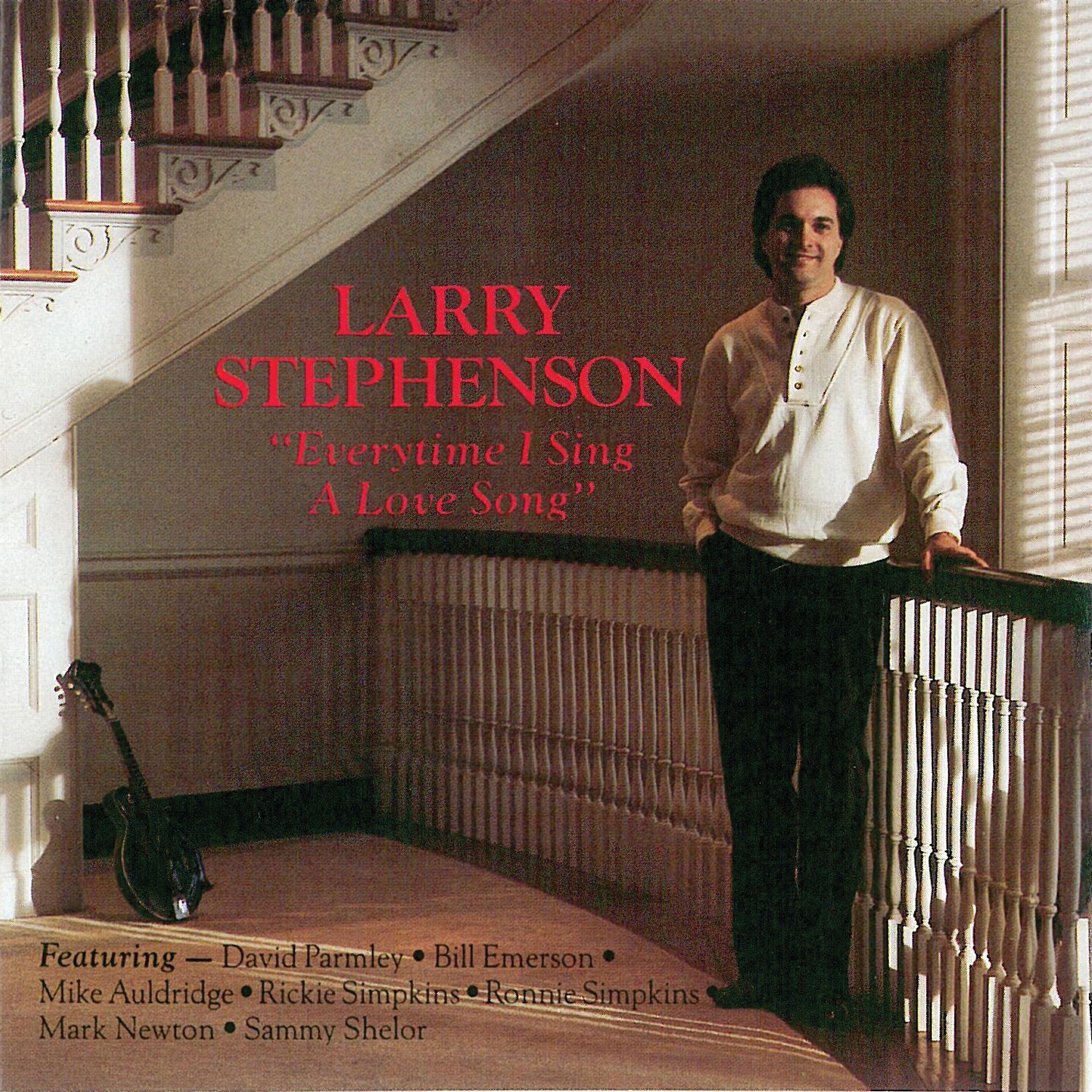Larry Stephenson Everytime I Sing a Love Song (CD)