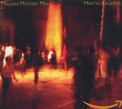 Kalberer, Martin Malawi Mystery Man (CD)