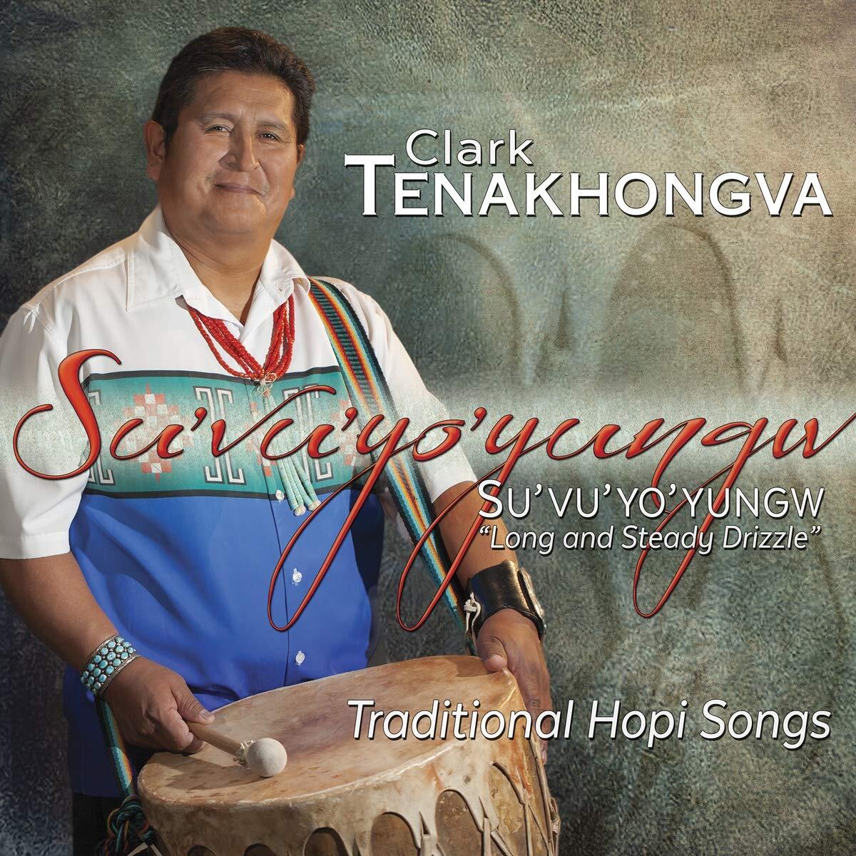 Clark Tenakhongva Su'vu'yo'yungw: Long & Steady Drizzle (CD)