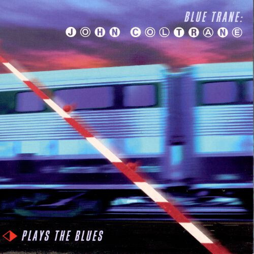 John Coltrane: Blue Trane  Plays The Blues- CD