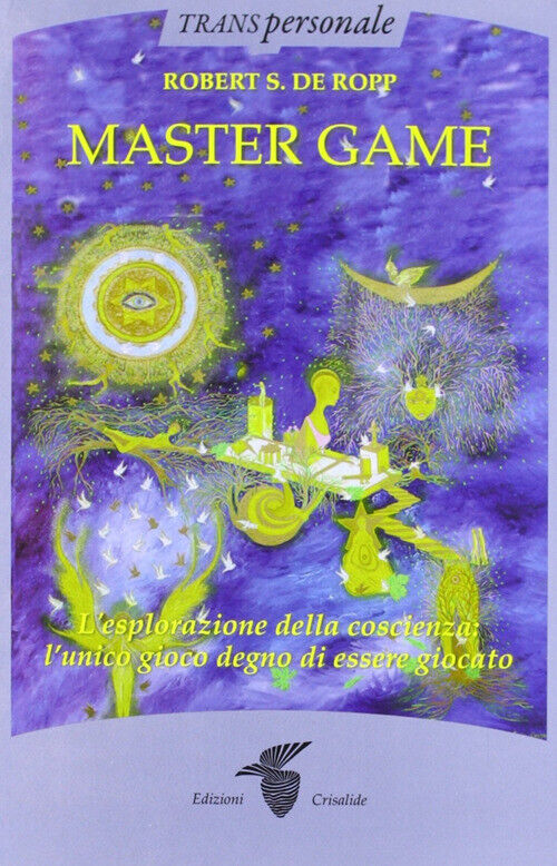 The master game - De Ropp Robert S.