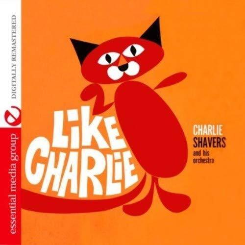 Charlie Shavers And His Orchestra Like Charlie (Digitally Remastered) (CD)