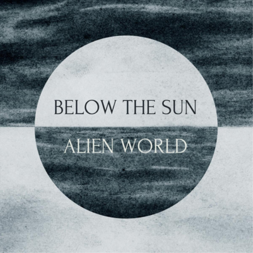 Below the Sun Alien World (CD) Album