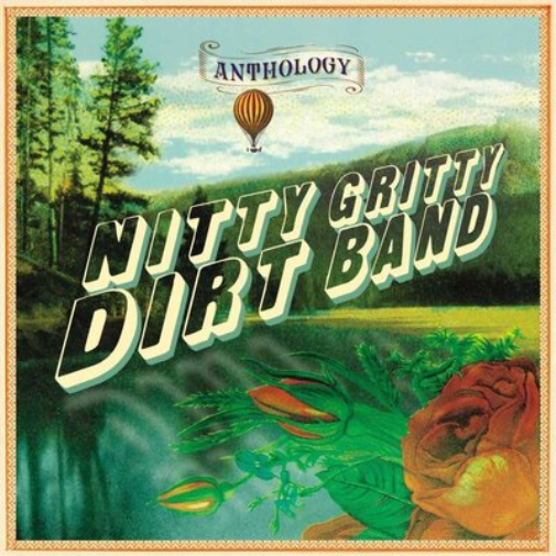 The Nitty Gritty Dirt Band Anthology (CD) Album