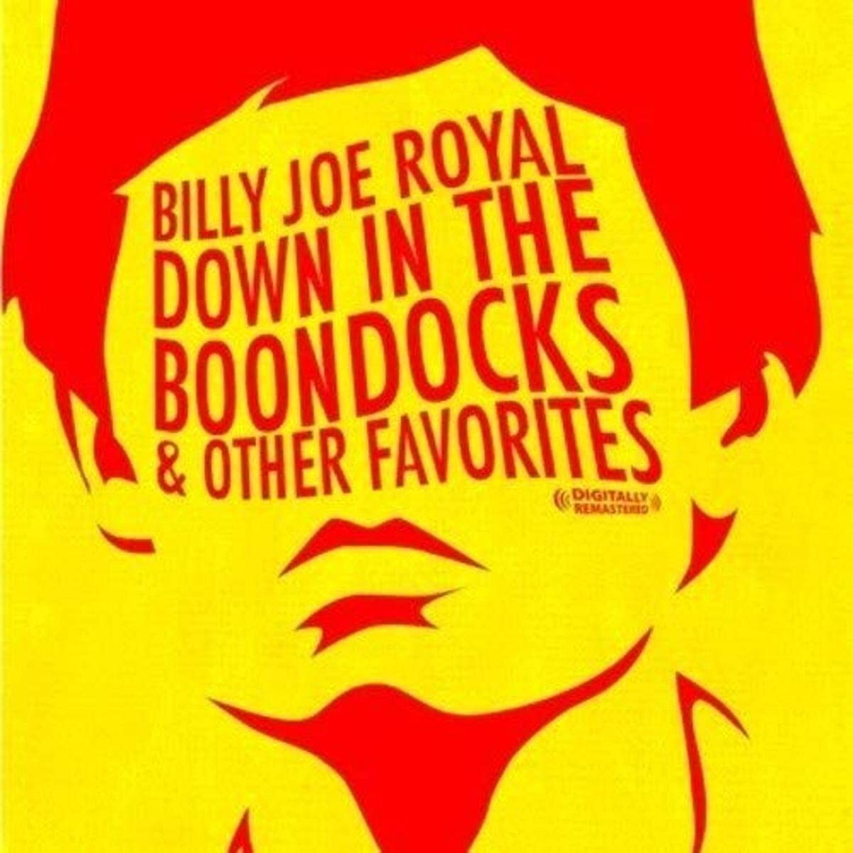 Billy Joe Royal Down In The Boondocks & Other Favorites (Digitally Remaster (CD)