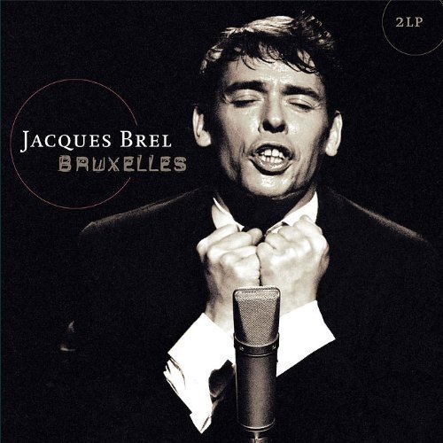 Jacques Brel Jacques Brel: Bruxelles Live At The Olympia 1961 (Vinyl LP)