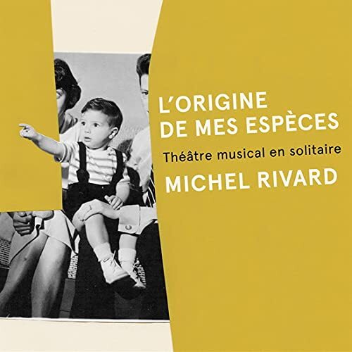 Michel Rivard L'Origine Des Mes Especes (CD)