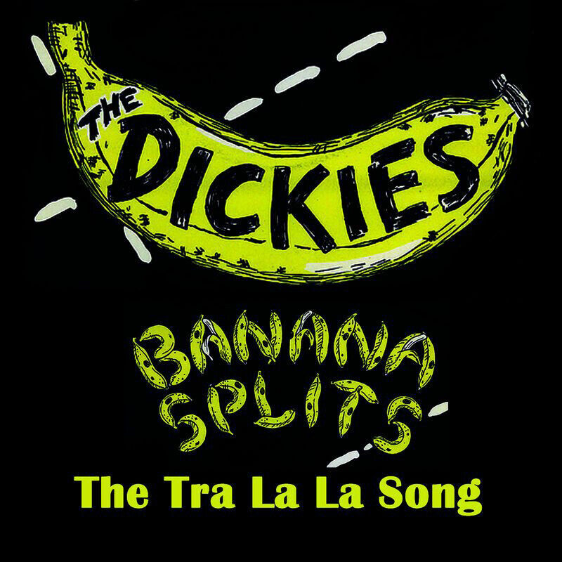 The Dickies Banana Splits: The Tra La La Song (Vinyl LP) 7" Single