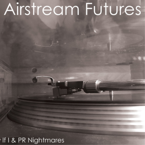 Airstream Futures If I/PR Nightmares (Vinyl LP)