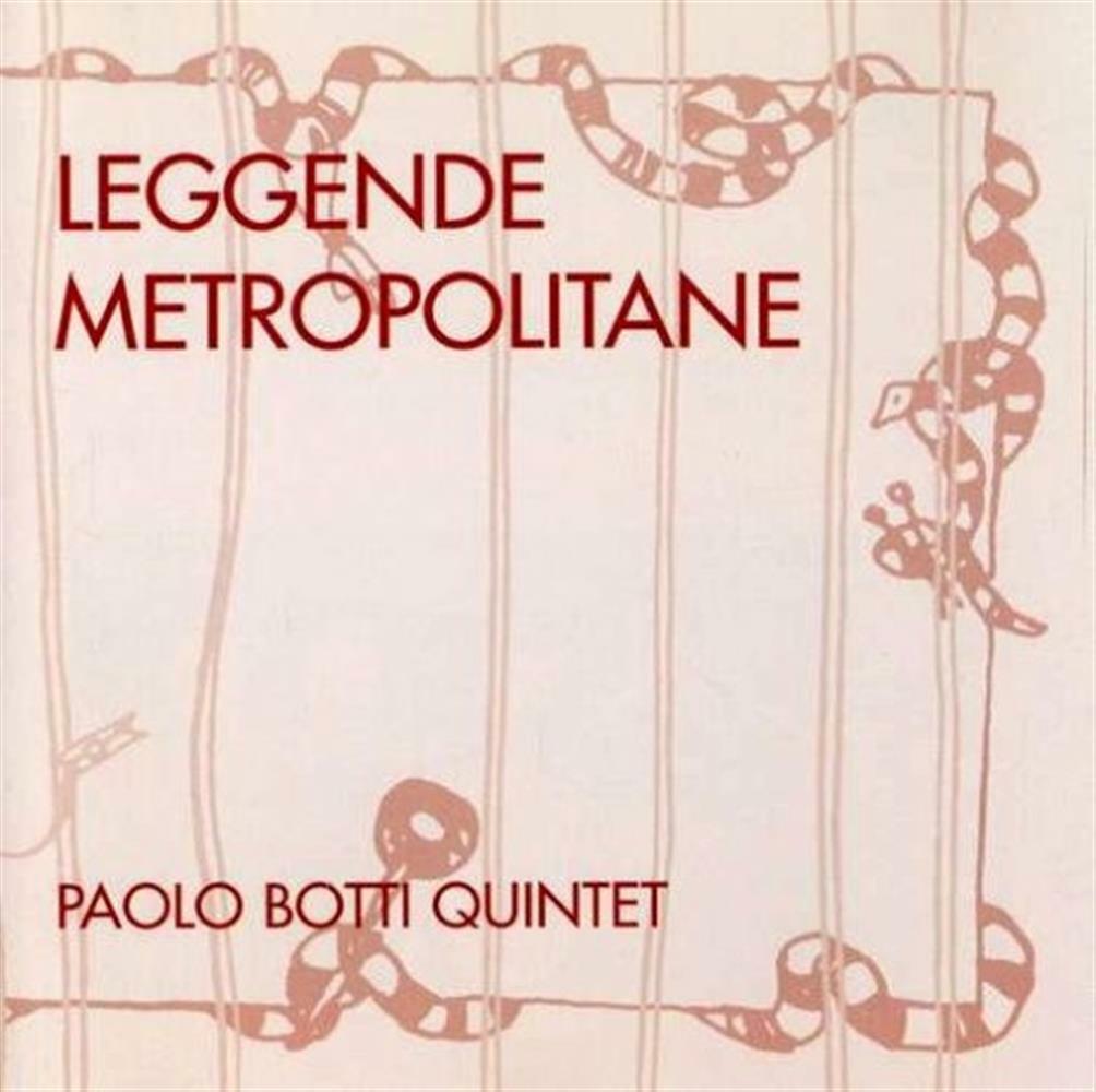 Leggende Metropolitane - Paolo Botti Quintet (Audio Cd)