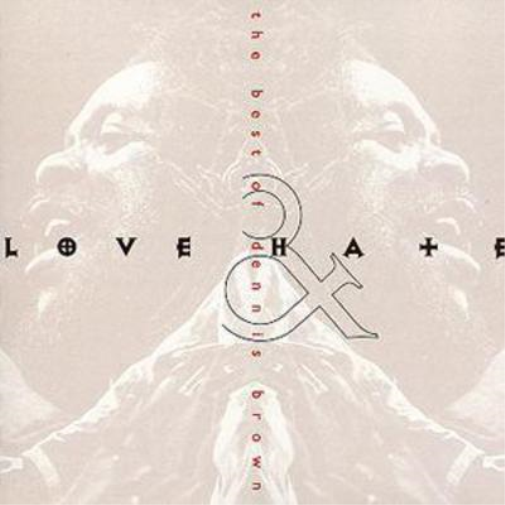 Dennis Brown Love and Hate: The Best of Dennis Brown (CD) Album