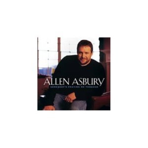 Allen Asbury Somebody's Praying Me Through (CD)