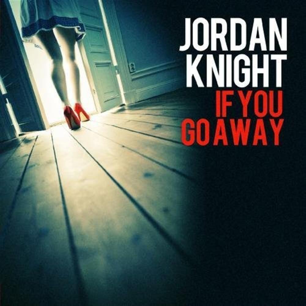 If You Go Away - Jordan Knight (Audio Cd)
