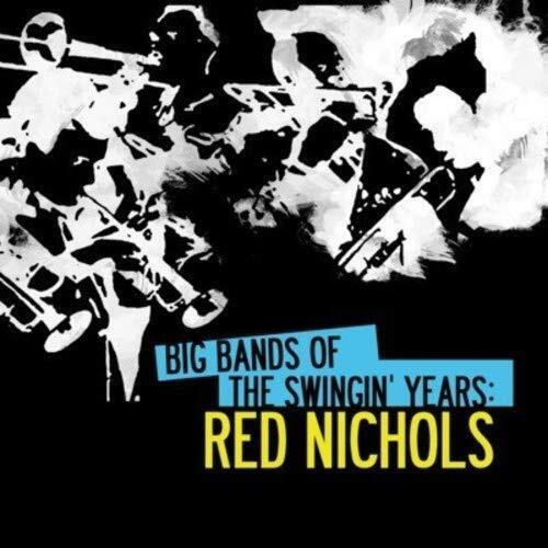 Red Nichols Big Bands Of The Swingin' Years: Red Nichols (Digitally Rem (CD)