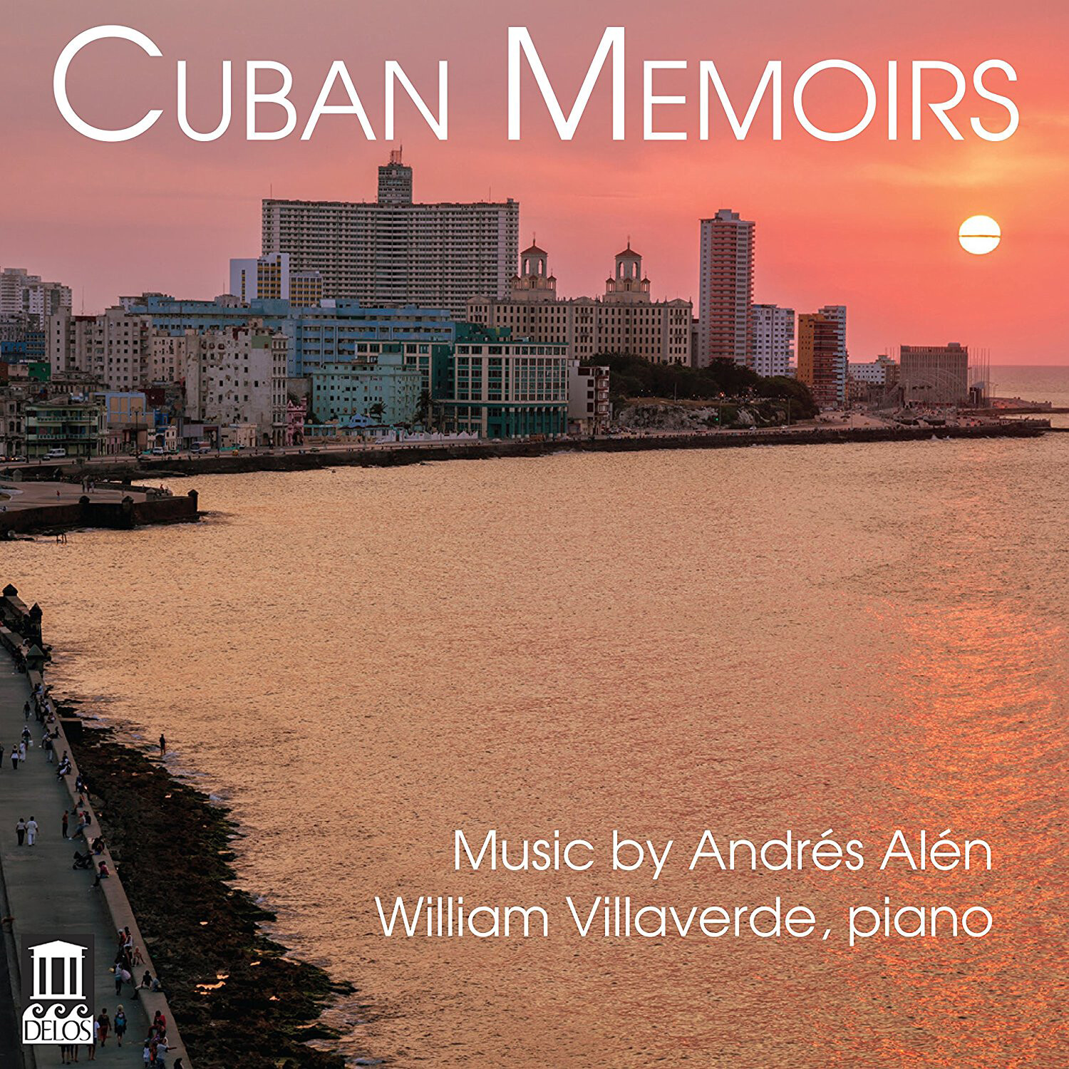Andrés Alen William Villaverde: Cuban Memoirs: Music By Andrés Alen (CD) Album